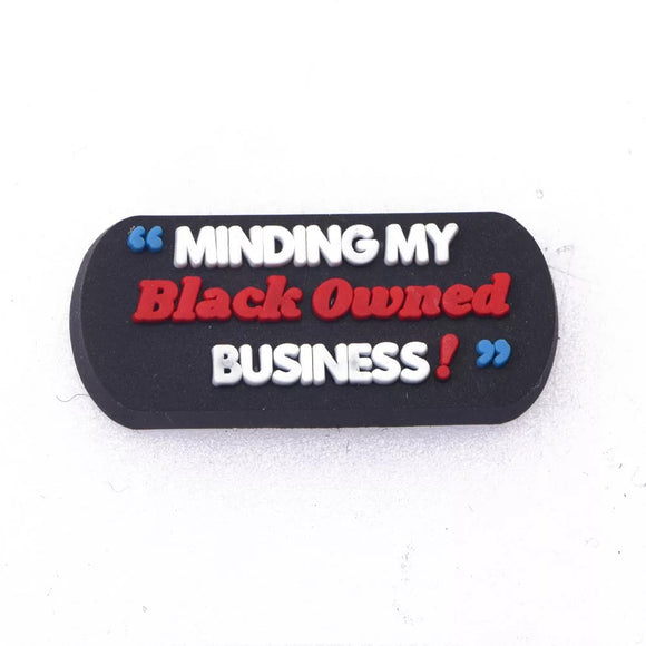 Minding My Black Owned Business- Croc Charm